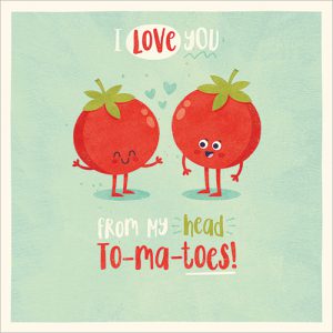 I Love You…To-ma-toes! - FP5211